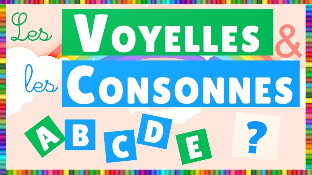 Voyelle ou Consonne : Comment les Différencier Facilement