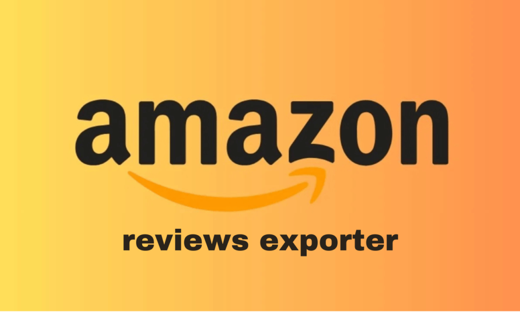 Export Review from Amazon: A Comprehensive Guide